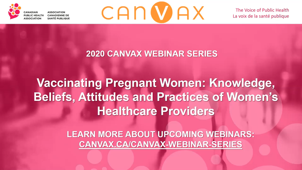 CANVax Webinar Series - Vaccinating Pregnant Women