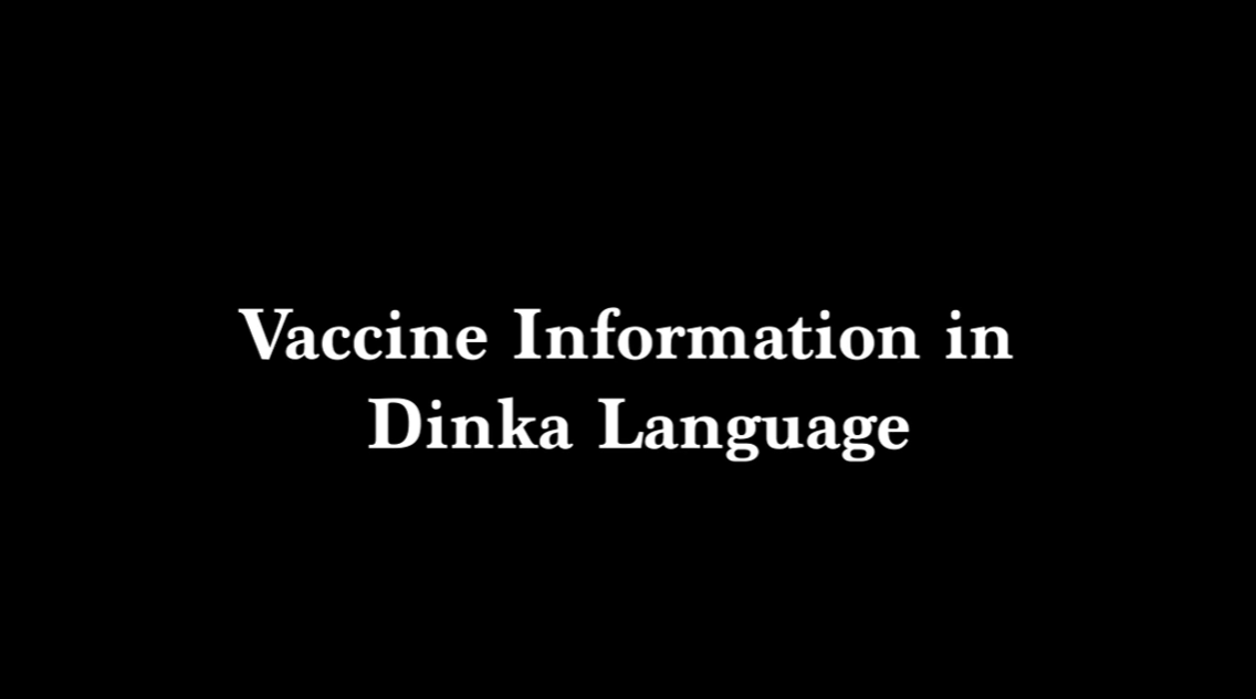 Ethnocultural Council of MB Dinka Language COVID-19 Vaccine (script in description)