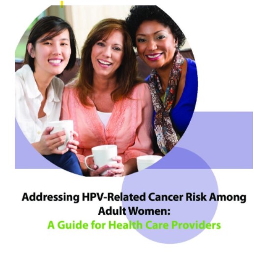 Addressing HPV-Related Cancer Risk Among Adult Women: A Guide for Health Care Providers